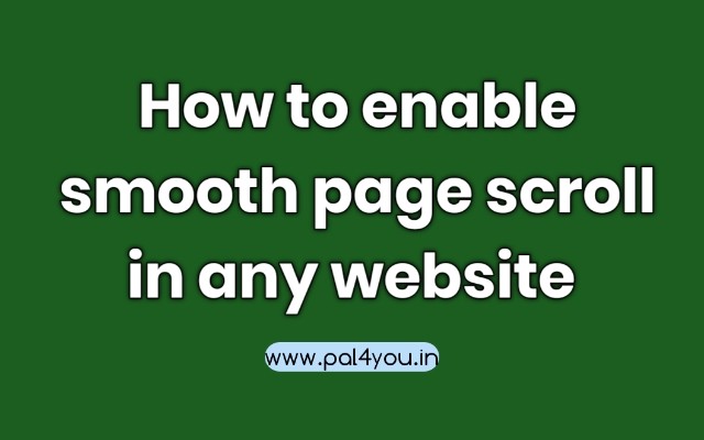 How to enable smooth page scroll in any website